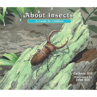 About Insects: A Guide for Children [Paperback]