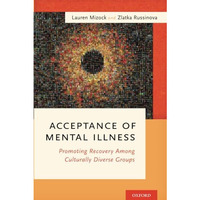 Acceptance of Mental Illness: Promoting Recovery Among Culturally Diverse Groups [Paperback]