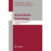 Active Media Technology: 9th International Conference, AMT 2013, Maebashi, Japan [Paperback]