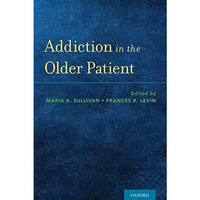 Addiction in the Older Patient [Paperback]