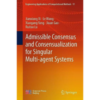 Admissible Consensus and Consensualization for Singular Multi-agent Systems [Hardcover]