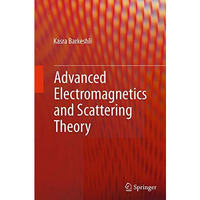 Advanced Electromagnetics and Scattering Theory [Paperback]