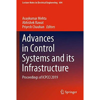 Advances in Control Systems and its Infrastructure: Proceedings of ICPCCI 2019 [Paperback]