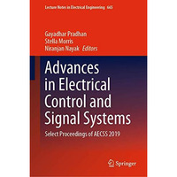 Advances in Electrical Control and Signal Systems: Select Proceedings of AECSS 2 [Hardcover]