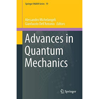 Advances in Quantum Mechanics: Contemporary Trends and Open Problems [Hardcover]