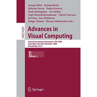 Advances in Visual Computing: Second International Symposium, ISVC 2006, Lake Ta [Paperback]