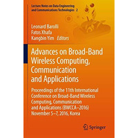 Advances on Broad-Band Wireless Computing, Communication and Applications: Proce [Paperback]