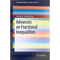 Advances on Fractional Inequalities [Paperback]