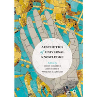 Aesthetics of Universal Knowledge [Hardcover]