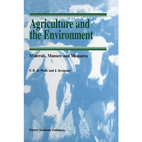 Agriculture and the Environment: Minerals, Manure and Measures [Paperback]
