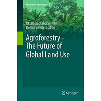 Agroforestry - The Future of Global Land Use [Paperback]