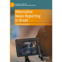 Alternative News Reporting in Brazil [Hardcover]