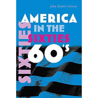America In The Sixties (america In The Twentieth Century) [Hardcover]