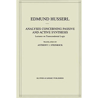 Analyses Concerning Passive and Active Synthesis: Lectures on Transcendental Log [Hardcover]