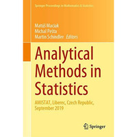 Analytical Methods in Statistics: AMISTAT, Liberec, Czech Republic, September 20 [Hardcover]