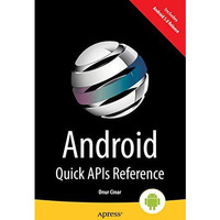 Android Quick APIs Reference [Paperback]