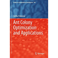 Ant Colony Optimization and Applications [Paperback]