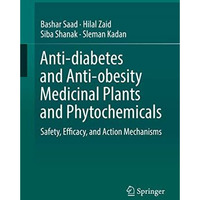 Anti-diabetes and Anti-obesity Medicinal Plants and Phytochemicals: Safety, Effi [Hardcover]