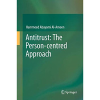 Antitrust: The Person-centred Approach [Hardcover]