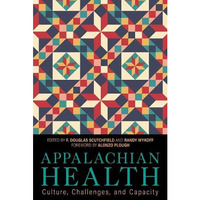 Appalachian Health: Culture, Challenges, and Capacity [Hardcover]