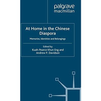 At Home in the Chinese Diaspora: Memories, Identities and Belongings [Paperback]