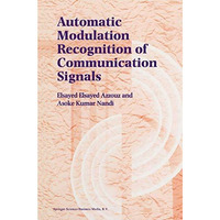 Automatic Modulation Recognition of Communication Signals [Paperback]