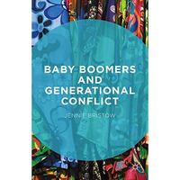 Baby Boomers and Generational Conflict [Paperback]