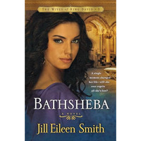 Bathsheba: A Novel (the Wives Of King David) [Paperback]