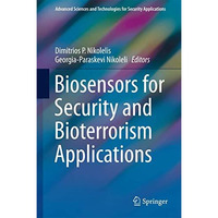 Biosensors for Security and Bioterrorism Applications [Hardcover]