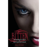Bitten: Dangerous Girls & The Taste of Night [Paperback]