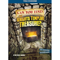 Can You Find the Knights Templar Treasure?: An Interactive Treasure Adventure [Paperback]