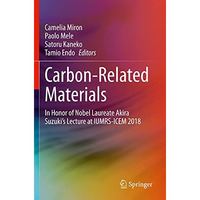 Carbon-Related Materials: In Honor of Nobel Laureate Akira Suzukis Lecture at I [Paperback]