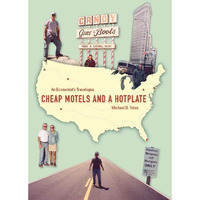 Cheap Motels and a Hot Plate: An Economists Travelogue [Hardcover]