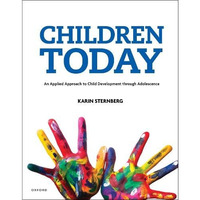 Children Today An Applied Approach to Child Development through Adolescence [Paperback]