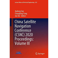 China Satellite Navigation Conference (CSNC) 2020 Proceedings: Volume III [Hardcover]