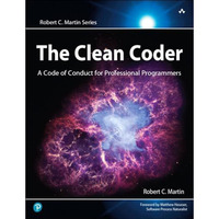 Clean Coder, The: A Code of Conduct for Professional Programmers [Paperback]