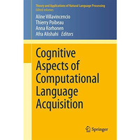 Cognitive Aspects of Computational Language Acquisition [Hardcover]