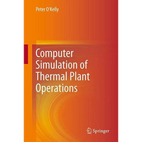 Computer Simulation of Thermal Plant Operations [Hardcover]
