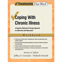 Coping with Chronic Illness: A Cognitive-Behavioral Approach for Adherence and D [Paperback]