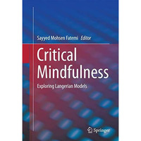 Critical Mindfulness: Exploring Langerian Models [Hardcover]