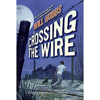 Crossing the Wire [Paperback]