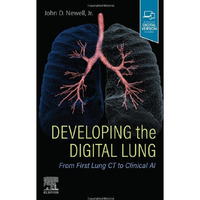 Developing the Digital Lung: From First Lung CT to Clinical AI [Paperback]