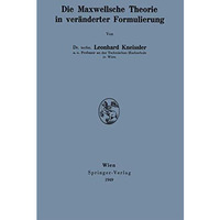 Die Maxwellsche Theorie in ver?nderter Formulierung [Paperback]