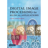 Digital Image Processing for Medical Applications [Hardcover]