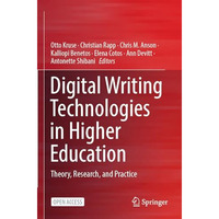 Digital Writing Technologies in Higher Education: Theory, Research, and Practice [Paperback]