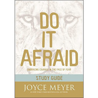 Do It Afraid Study Guide: Embracing Courage in the Face of Fear [Paperback]