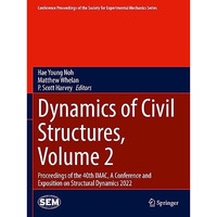 Dynamics of Civil Structures, Volume 2: Proceedings of the 40th IMAC, A Conferen [Paperback]