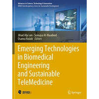 Emerging Technologies in Biomedical Engineering and Sustainable TeleMedicine [Paperback]