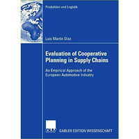 Evaluation of Cooperative Planning in Supply Chains: An Empirical Approach of th [Paperback]