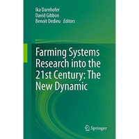 Farming Systems Research into the 21st Century: The New Dynamic [Paperback]